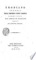 Istoria dell'impero romano dopo Marco Libri 8. dal greco in italiano recati da Pietro ManziErodiano