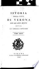 Istoria della città di Verona sino all anno mdxvii [by A. Carli].