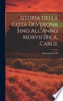 Istoria Della Città Di Verona Sino All' Anno MDXVII