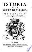 Istoria della città di Viterbo di Feliciano Bussi de' cherici regolari ministri degl'infermi