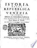 Istoria della Repubblica di Venezia ... di Pietro Garzoni senatore. Parte prima[-seconda]