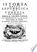 Istoria della repubblica di Venezia in tempo della sacra lega contra Maometto IV., e tre suoi successori, gran Sultani de' Turchi