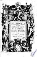 Istoria Della Sacra Religione Et ... Militia Di S. Giovanni Gierosolimitano ... Di Nuovo Ristampata E Dal Medesimo Autore Ampliata Et Illustrata