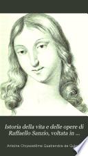 Istoria della vita e delle opere di Raffaello Sanzio, voltata in ital., corretta, illustr. ed ampliata per cura di F. Longhena
