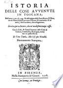 Istoria delle cose avvenute in Toscana dall' anno 1300 al 1348, et dell'origine della Parte Bianca e Nera ... Scritta per autore, che ne' medesimi tempi visse ... Nuov. stampata
