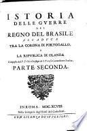 Istoria Delle Gverre Del Regno Del Brasile Accadvte Tra La Corona Di Portogallo
