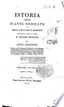 Istoria delle piante medicate e delle loro parti e prodotti conosciuti sotto il nome di droghe officinali di Paolo Sangiorgio ... Volume primo [-quarto]