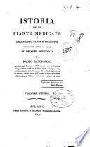 Istoria delle piante medicate e delle loro parti e prodotti conosciuti sotto il nome di droghe officinali di Paolo Sangiorgio ... Volume primo [-quarto]