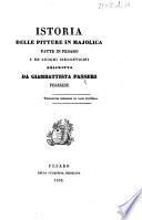 Istoria delle Pitture in Majolica, fatte in Pesaro e ne' luoghi circonvicini
