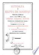 Istoria di Elena De'Massimi vergine romana scritta l'anno 1593 dal padre Antonio Gallonio Romano sacerdote della Congregazione dell'oratorio, ed ora per la prima volta pubblicata e dedicata a S. E. il Sig. Principe D. Camillo Massimo dal P. Domenico Rebaudengo della medesima congregazione bibliotecario della Vallicelliana