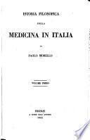 Istoria filosofica della medicina in Italia. vol. 1