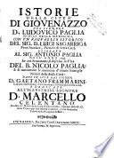 Istorie della città di Giouenazzo del signore d. Ludouico Paglia ... Con vn raguaglio istorico del sig. d. Luigi Sagarriga ... drizzato al sig. Antonio Paglia nell'anno 1646. In cui breuemente si descriue la Vita del b. Nicolò Paglia; e si raccontano le memorie d'alcune famiglie nobili della stessa città. Date in luce dal signor d. Gaetano Frammarini ...