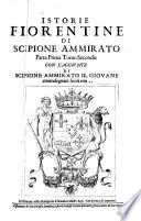 Istorie Fiorentine ... con l'aggiunte di Scipione Ammirato il giovane (etc.)