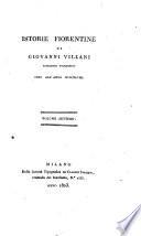 Istorie fiorentine di Giovanni Villani cittadino fiorentino fino all'anno 1348. Volume primo [-ottavo]
