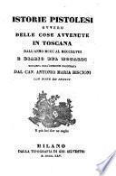 Istorie pistolesi ovvero delle cose avvenute in Toscana dall'anno MCCC al MCCCXLVIII e diario del Monaldi...dal can. Antonio Maria Biscioni ; con note ed indici