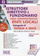 Istruttore direttivo e funzionario area amministrativa enti locali. Categoria D. Teoria e quiz per la prova scritta e orale