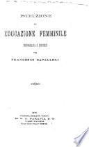 Istruzione ed educazione femminile. Monografia e discorsi