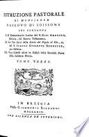 Istruzione pastorale che condanna 1. il commentario latino sul nuovo Testamento. 2. le tre parti della storia del popolo di Dio ... 3. Vari libelli usciti in Difesa ... della suddetta Istora