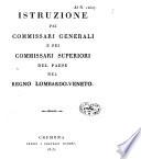 Istruzione pei commissarj generali e pei commissarj superiori del paese nel Regno Lombardo-Veneto