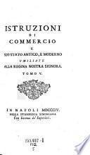 Istruzioni di commercio e suo stato antico, e moderno ...