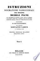 Istruzioni dogmatiche parrocchiali; coll'aggiunta di due ragionamenti da Giovanni Labus. 2. ed. Milanese diligentemente riveduta