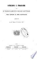 Istruzioni e programmi per l'insegnamento delle lettere nei licei e nei ginnasi approvati con R. Decreto 10 ottobre 1867