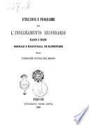 Istruzioni e programmi per l'insegnamento secondario classico e tecnico normale e magistrale, ed elementare nelle pubbliche scuole del regno