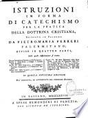Istruzioni in forma di Catechismo per la pratica della dottrina cristiana, spiegate in Palermo da Pietro-Maria Ferreri,... Novissima edizione...