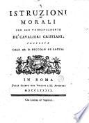 Istruzioni morali per uso principalmente de' Cavalieri Cristiani