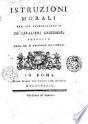 Istruzioni morali per uso principalmente de' cavalieri cristiani. Proposte dall'ab. d. Niccolo de Lagua