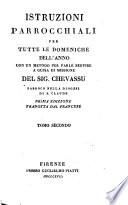 Istruzioni parrocchiali per tutte le domeniche dell'anno con un metodo per farle servire a guisa di missione del sig. Chevassu... Tomo primo [-quarto]