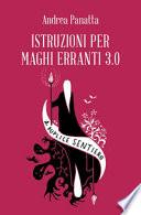 Istruzioni per maghi erranti 3.0. Il duplice sentiero