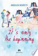It'only the beginning