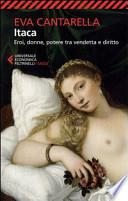 Itaca. Eroi, donne, potere tra vendetta e diritto