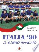 Italia '90 - Il sogno mancato
