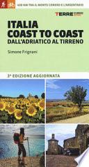 Italia coast to coast dall'Adriatico al Tirreno. 400 km tra il monte Conero e l'Argentario
