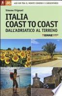 Italia coast to coast dall'Adriatico al Tirreno. 400 km tra il monte Conero e l'Argentario