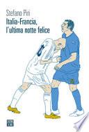 Italia-Francia, l'ultima notte felice