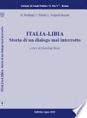 Italia-Libia. Storia di un dialogo mai interrotto