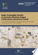 Italia, Portogallo, Brasile: un incontro di storia, lingua e letteratura attraverso i secoli