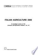 Italian agriculture 2000. An abridged version of the «Annuario dell'agricoltura italiana»