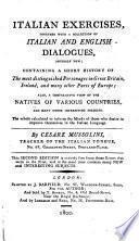 Italian Exercises, together with a collection of Italian and English dialogues, entirely new ... This second edition is ... free from those errors that were in the first, etc