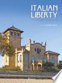 Italian Liberty. L'alba del Novecento