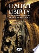 Italian Liberty. Una nuova stagione dell'Art Nouveau