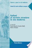 Italiani al servizio straniero in età moderna. Annali di storia militare europea 1