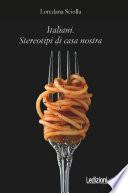 Italiani. Stereotipi di casa nostra