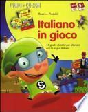 Italiano in gioco (Kit). 44 giochi didattici per allenarsi con la lingua italiana. Con CD-ROM