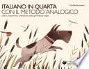 Italiano in quarta con il metodo analogico. Lettura, comprensione, composizione, analisi grammaticale e logica