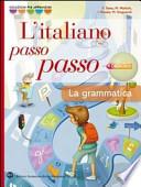 Italiano passo passo. Grammatica-Quaderno-CD-ROM. Per le Scuole