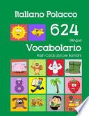 Italiano Polacco 624 Bilingue Vocabolario Flash Cards Libri per Bambini